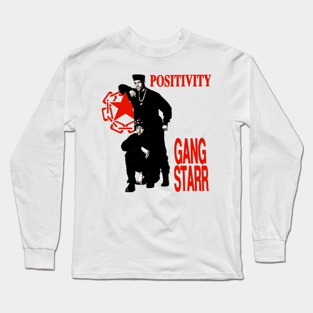 Positivity - Gangstarr Long Sleeve T-Shirt by StrictlyDesigns